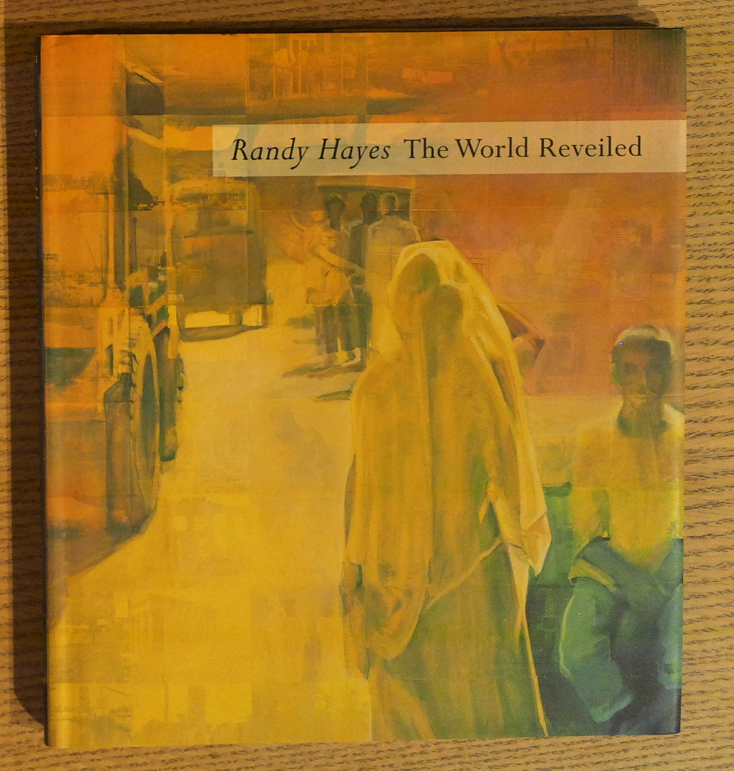 Randy Hayes: The World Reveiled