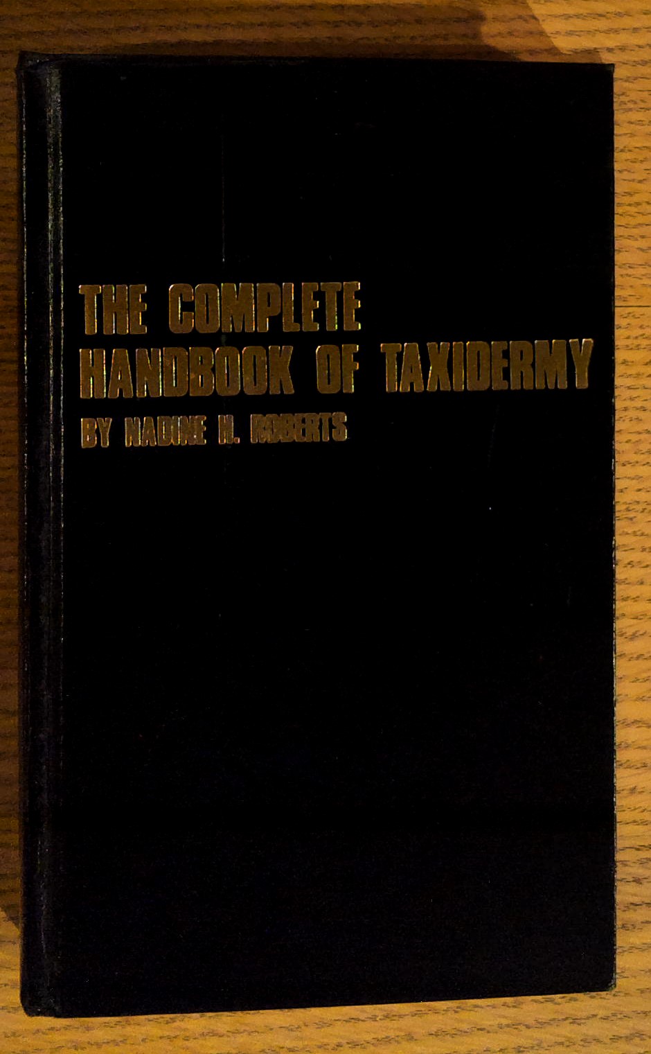 Complete Handbook of Taxidermy, The