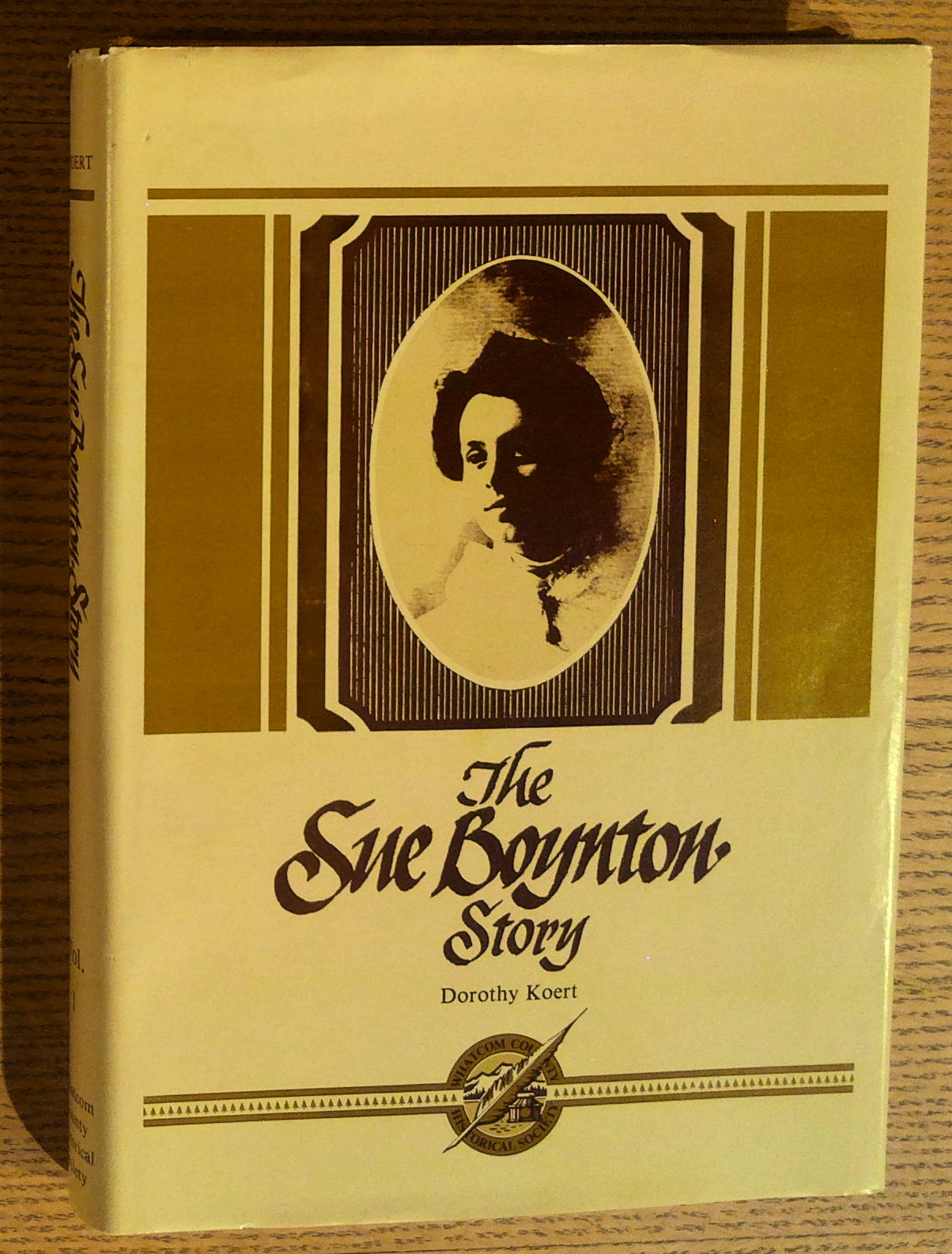 The Sue Boynton Story (Whatcom County History Series, Volume 1)