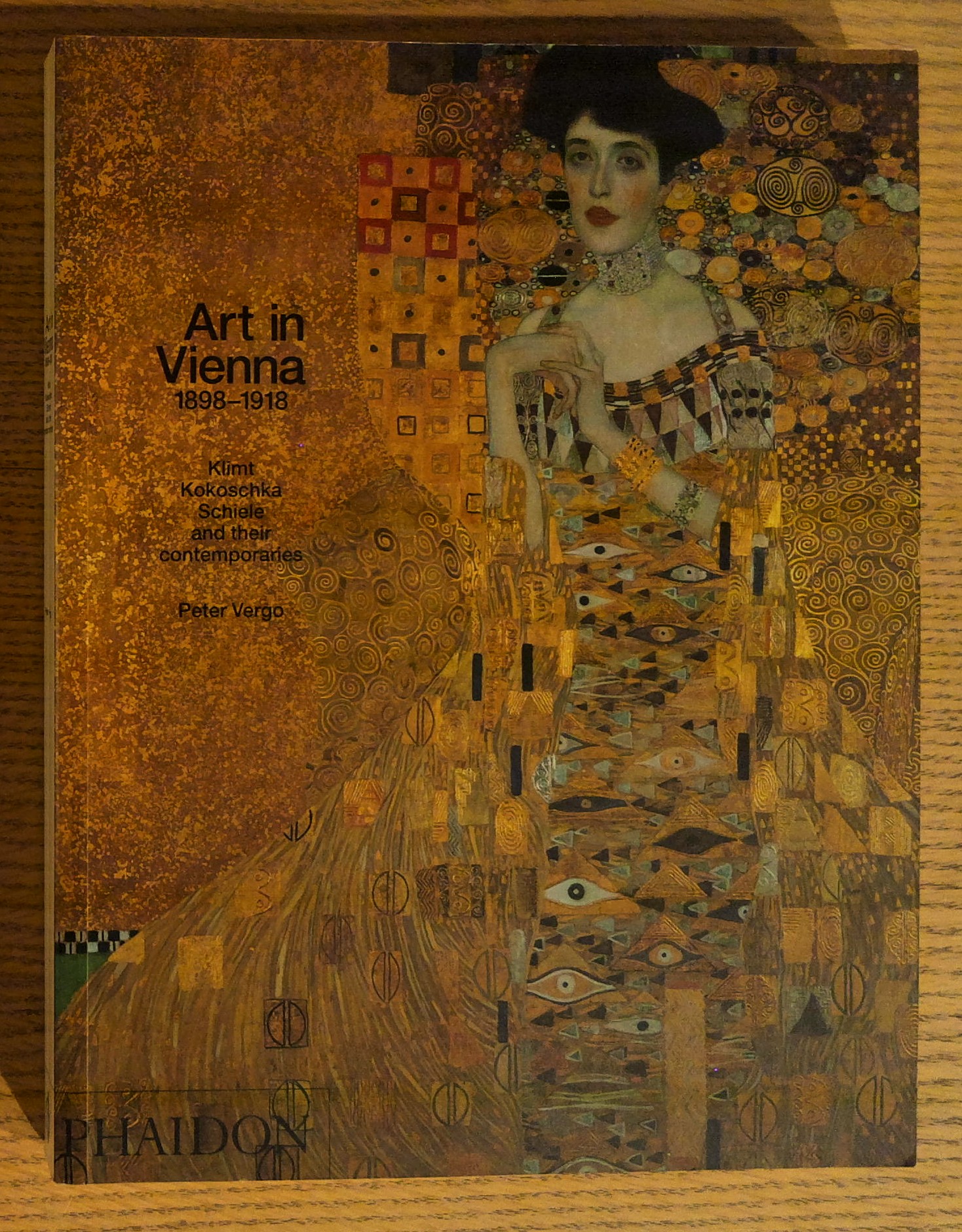 Art in Vienna 1898-1918: Klimt, Kokoschka, Schiele and their Contemporaries