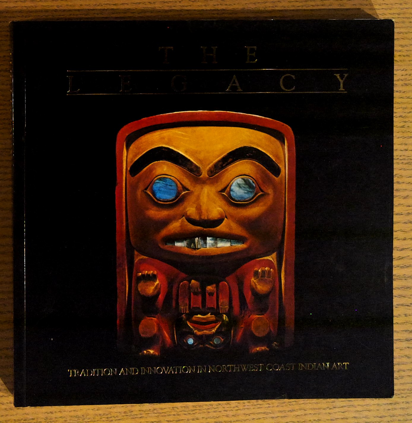 Legacy Tradition and Innovation in Northwest Coast Indian Art