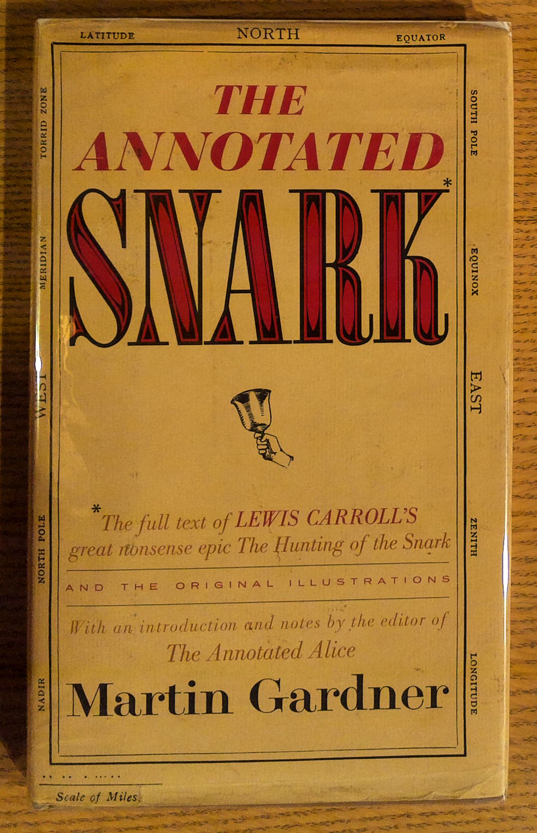 The Annotated Snark: The full text of Lewis Carroll's great nonsense epic The Hunting of the Snark and the orginal Illustrations