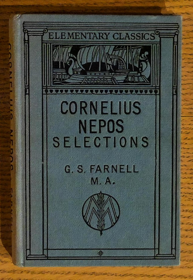 Cornelius Nepos: Selections Illustrative of Greek and Roman History (Elementary Classics)