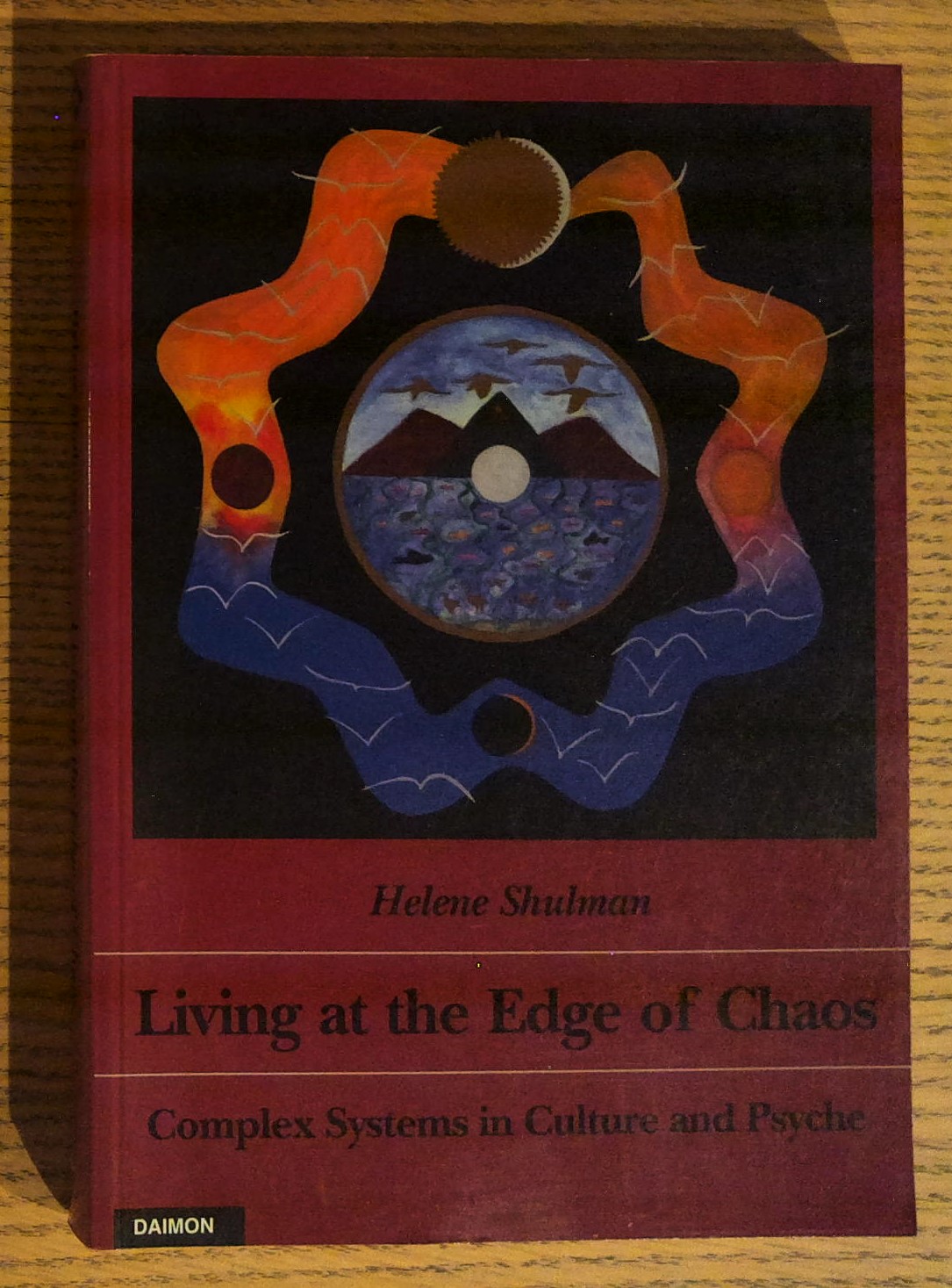 Living at the Edge of Chaos : Complex Systems in Culture and Psyche