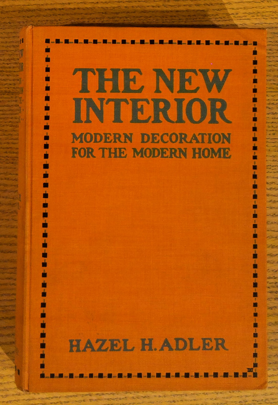 The New Interior: Modern Decorations for the Modern Home