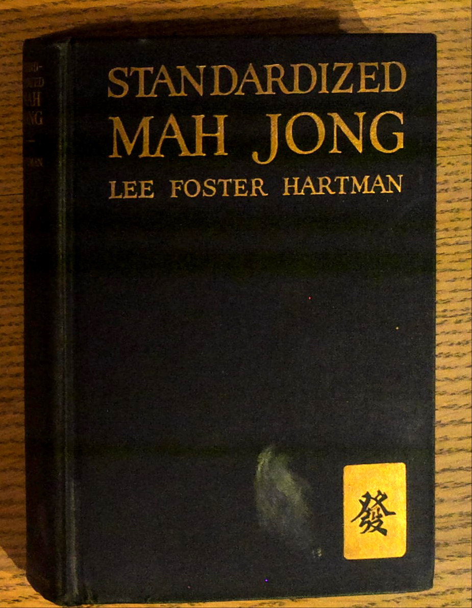 Standardized Mah Jong: A Manual of Tactics for Mixed Hands, Cleared Hands, One-Double Game