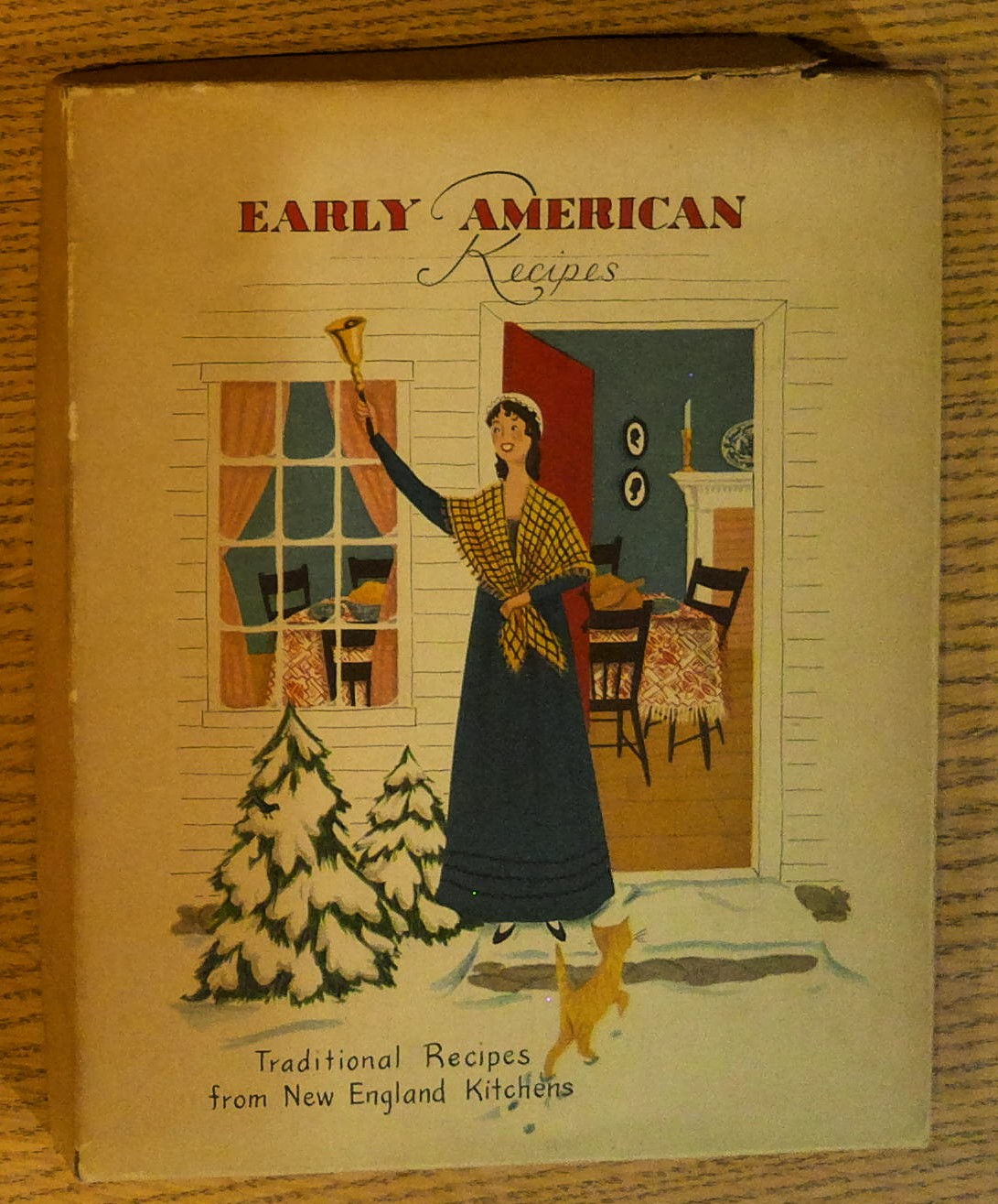Early American Recipes. Being a Collection of New England Family-Favorite 