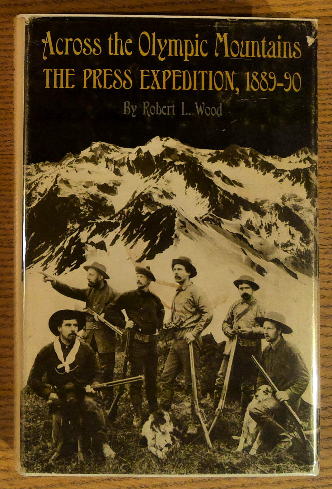 Across the Olympic Mountains the Press Expedition 1889 - 90