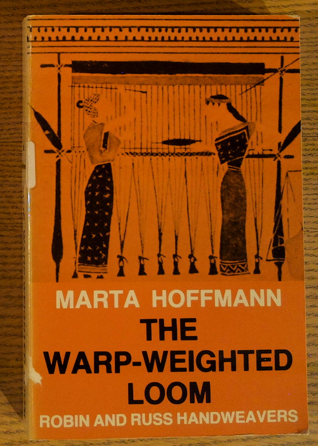The Warp-Weighted Loom: Studies in History and Technology of an Ancient Implement