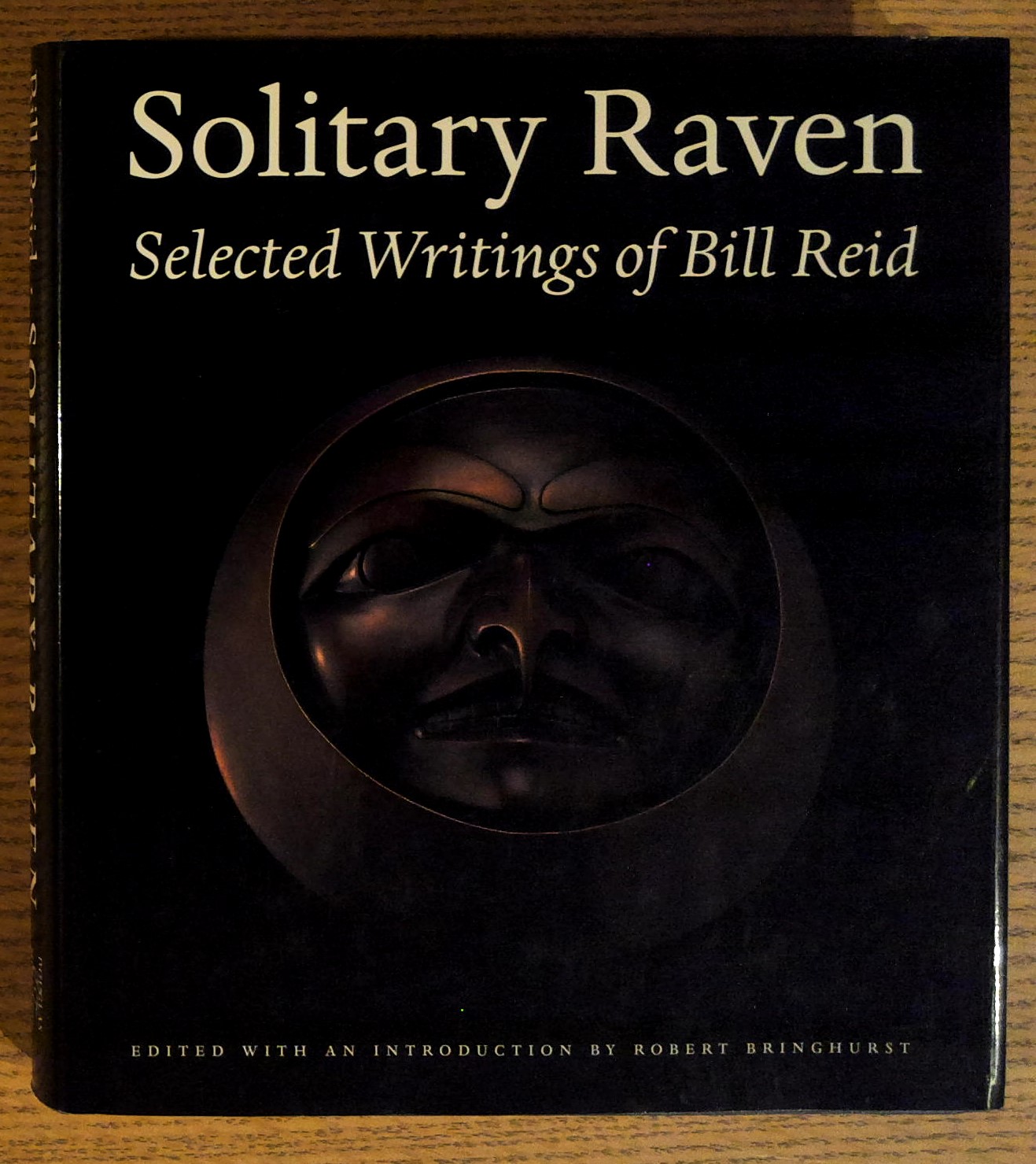 Solitary Raven: The Selected Writings of Bill Reid
