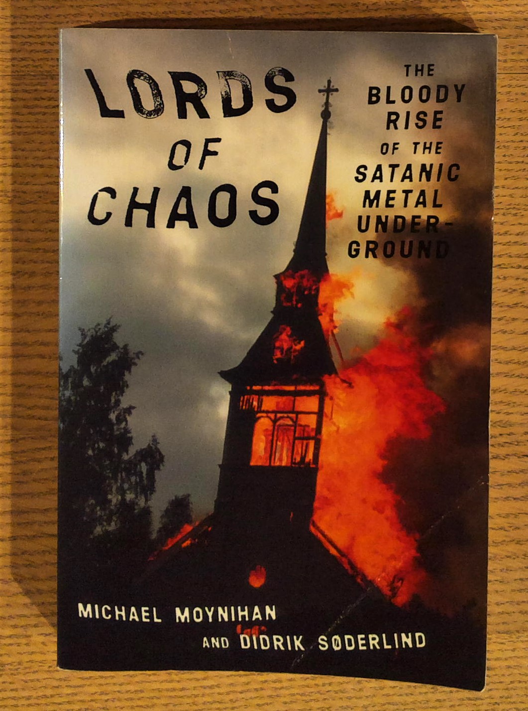 Lords of Chaos : The Bloody Rise of the Satanic Metal Underground
