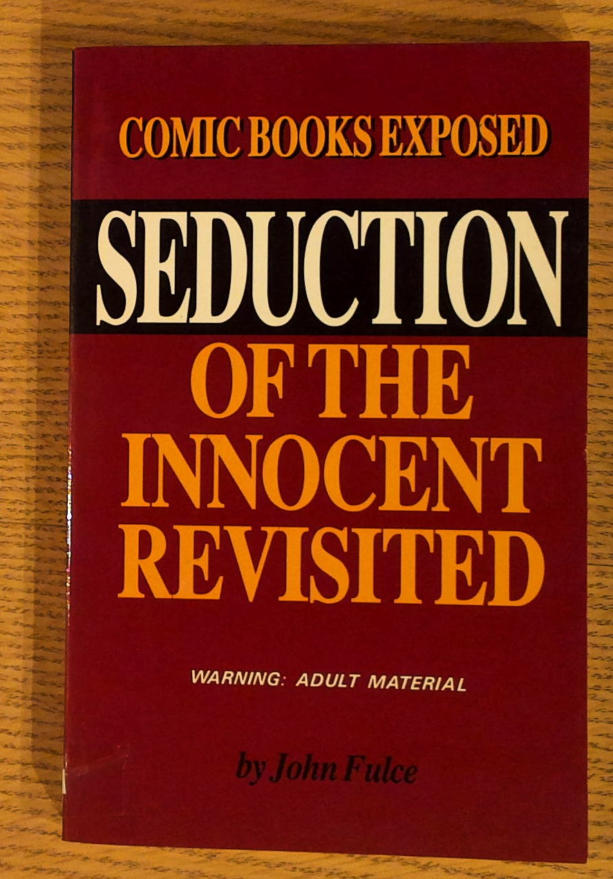 Seduction Of The Innocent Revisited: Comic Books Exposed