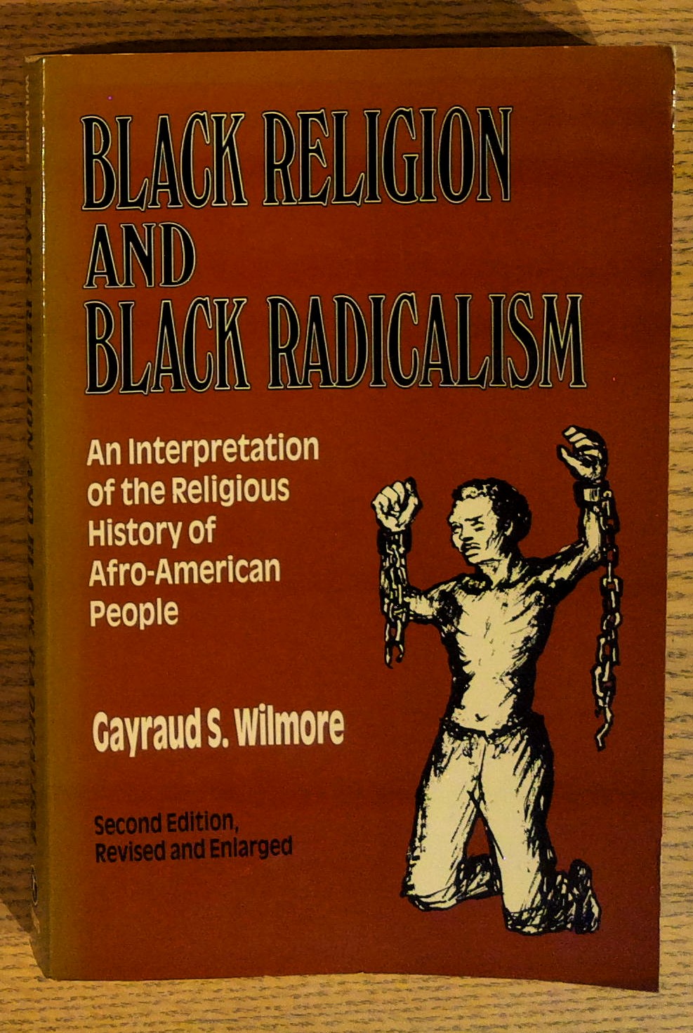 Black Religion and Black Radicalism: An Interpretation of the Religious History of Afro-American People