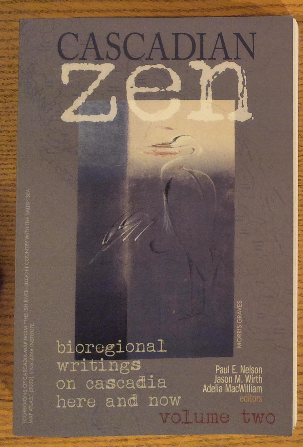 Cascadian Zen: Bioregional Writings on Cascadia Here and Now, Volume II