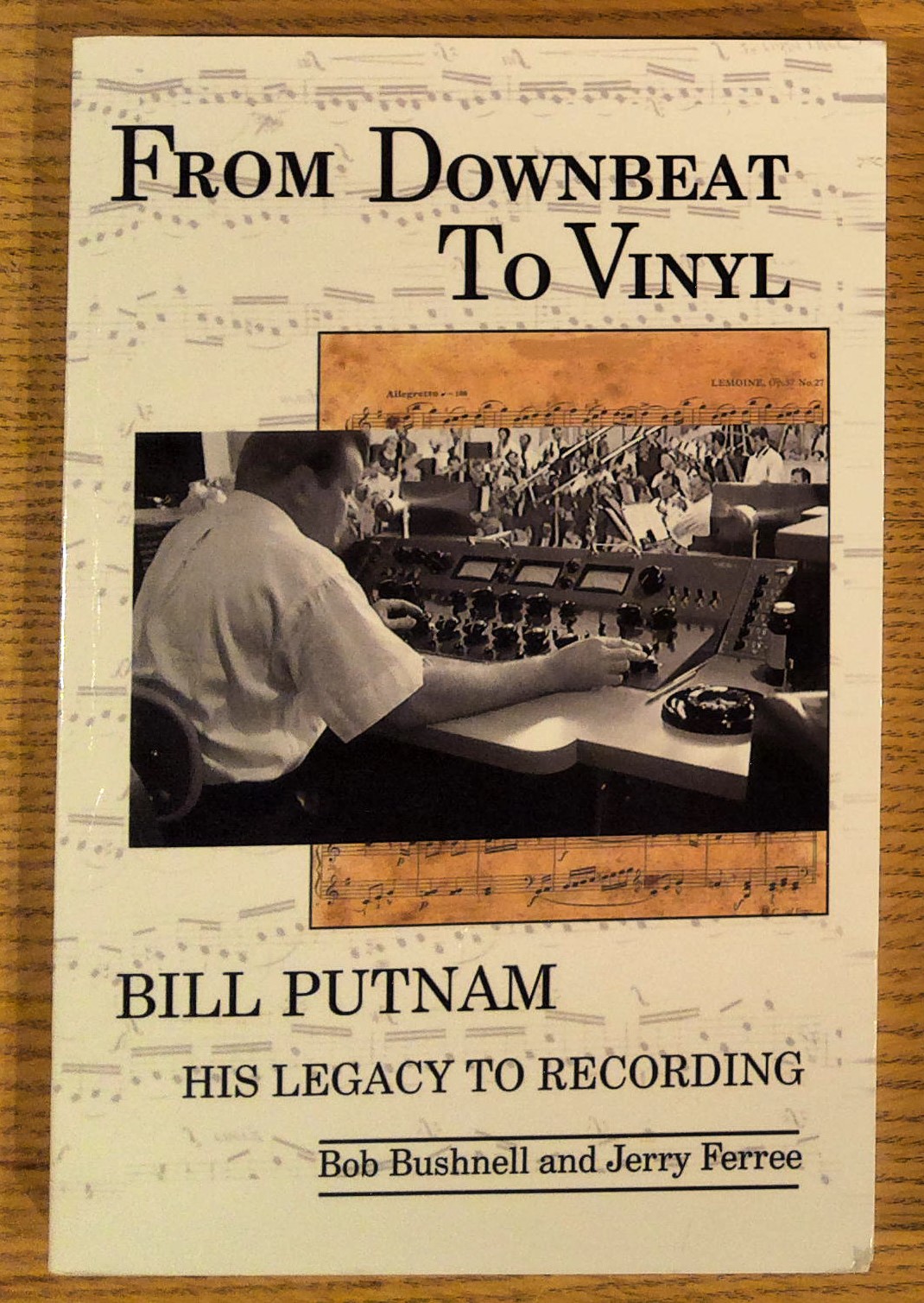 From Downbeat to Vinyl: Bill Putnam's Legacy to the Recording Industry