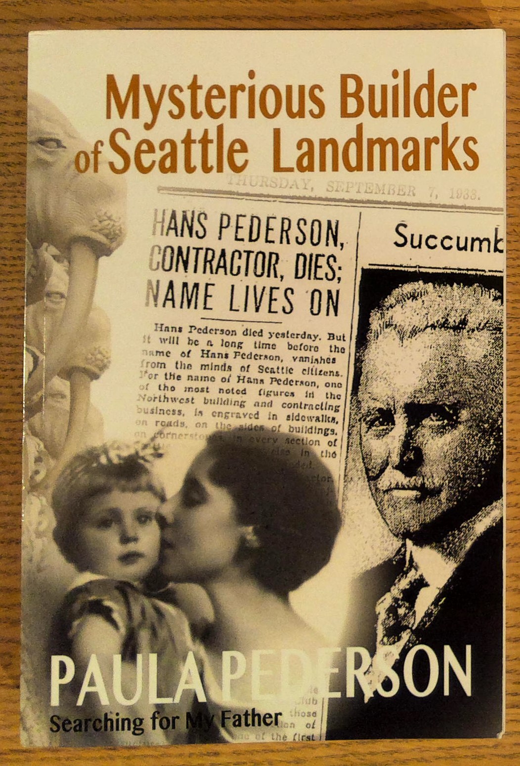 Mysterious Builder of Seattle Landmarks: Searching for My Father