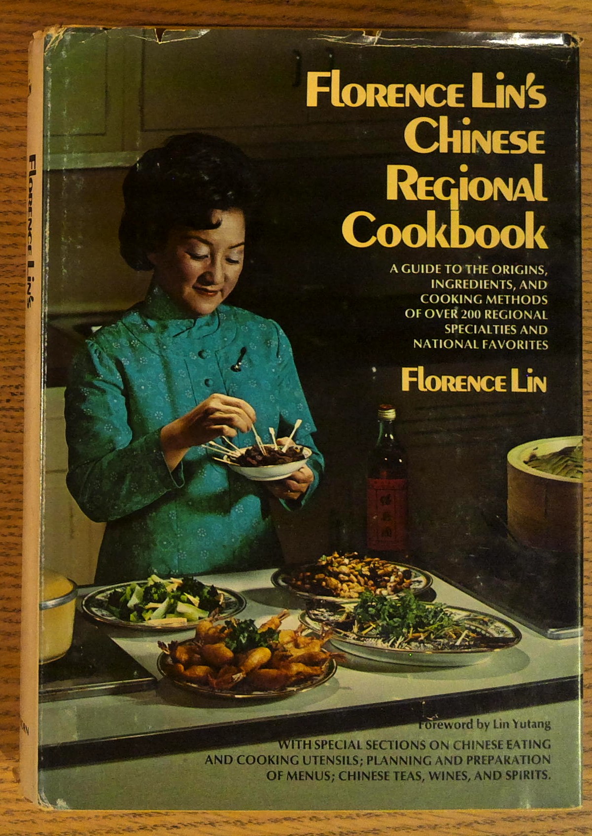 Florence Lin's Chinese Regional Cookbook A Guide to the Origins, Ingredients, and Cooking Methods of over 200 Regional Specialties and National Favorites