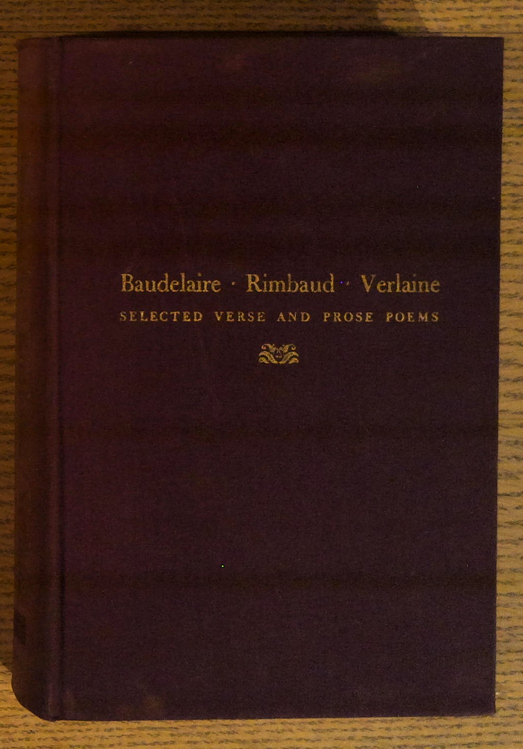 Image for Baudelaire Rimbaud Verlaine: Selected Verse and Prose Poems Baudelaire Rimbaud Verlaine: Selected Verse and Prose Poems