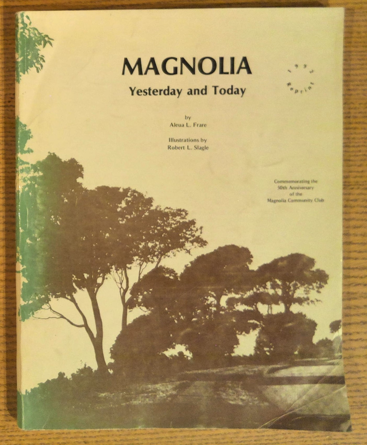 Magnolia Yesterday and Today: Commemorating the 50th Anniversary of the Magnolia Community Club