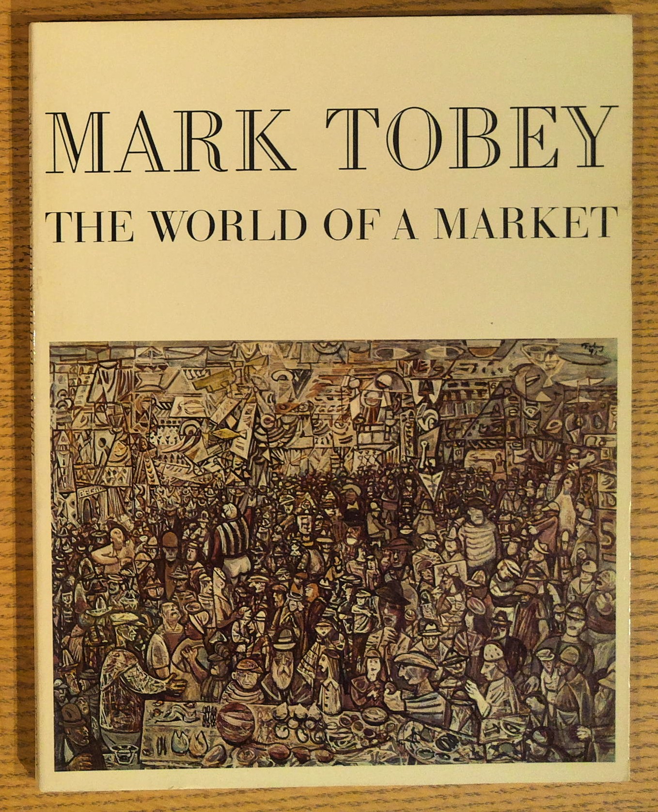 Image for Mark Tobey: The World of a Market Mark Tobey: The World of a Market
