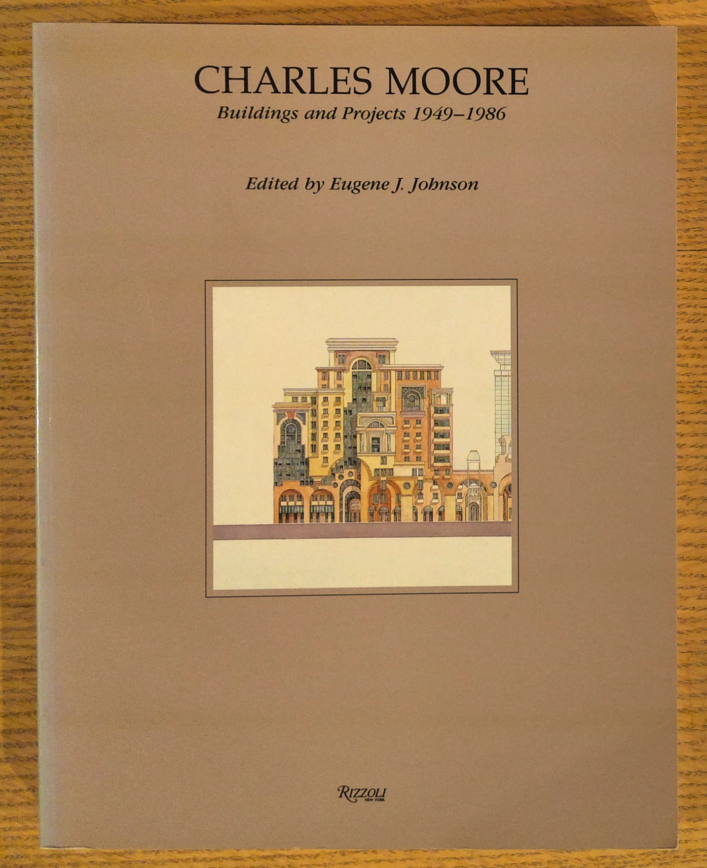 Image for Charles Moore: Buildings and Projects 1949 - 1986 Charles Moore: Buildings and Projects 1949 - 1986
