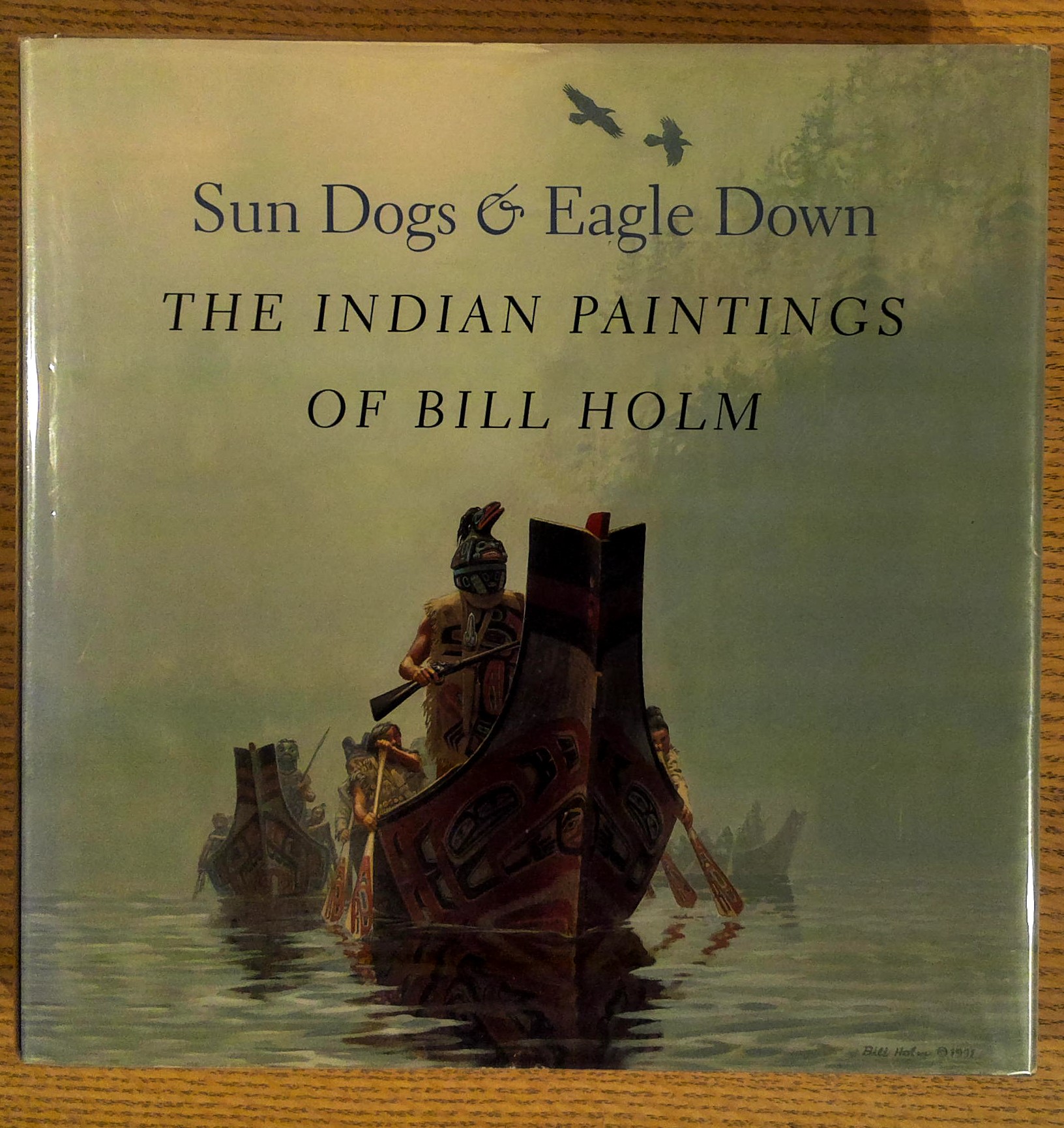 Image for Sun Dogs and Eagle Down: The Indian Paintings of Bill Holm Sun Dogs and Eagle Down: The Indian Paintings of Bill Holm