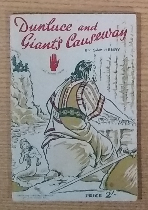 Dunluce and Giant's Causeway: a Pot-Pourri of Facts and Fancies