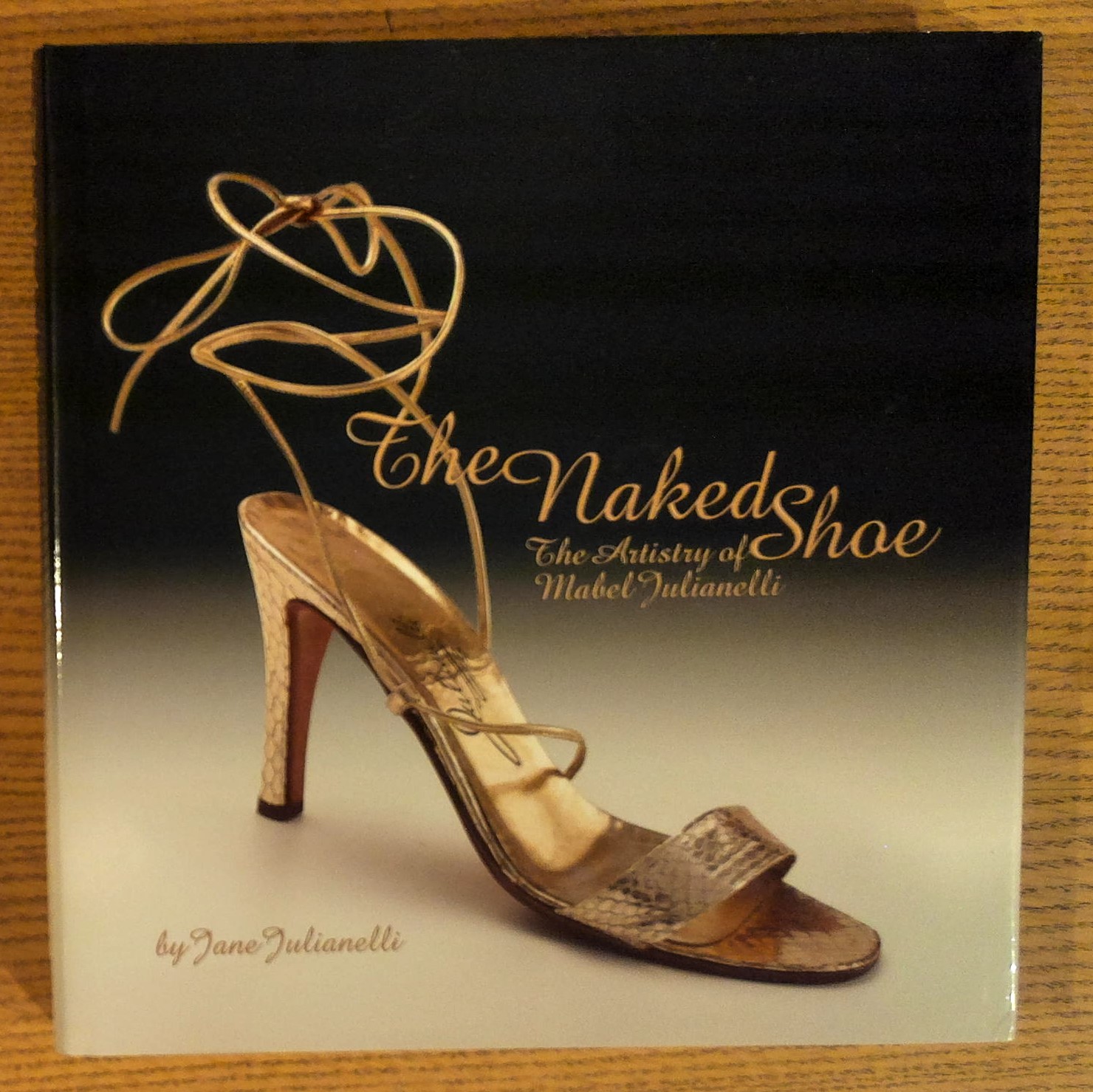 The Naked Shoe: The Artistry of Mabel Julianelli