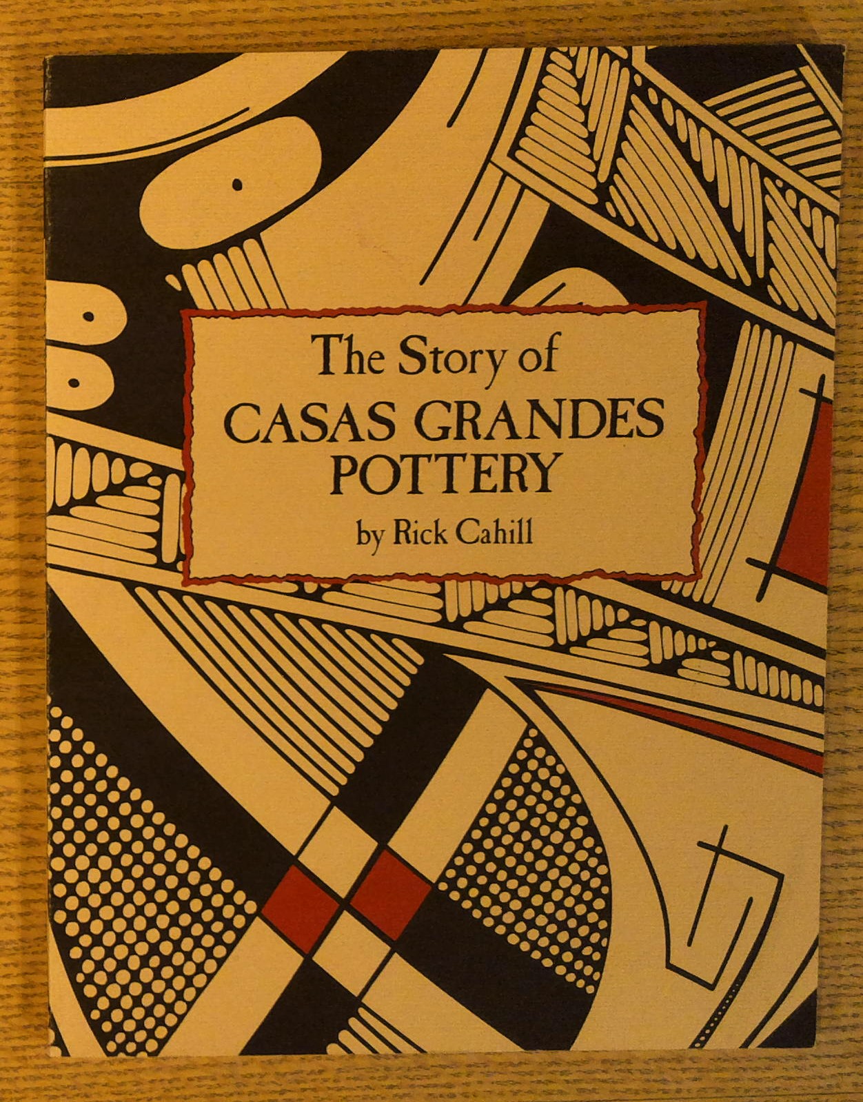 Image for The Story of Casas Grandes Pottery (English and Spanish Edition) The Story of Casas Grandes Pottery (English and Spanish Edition)