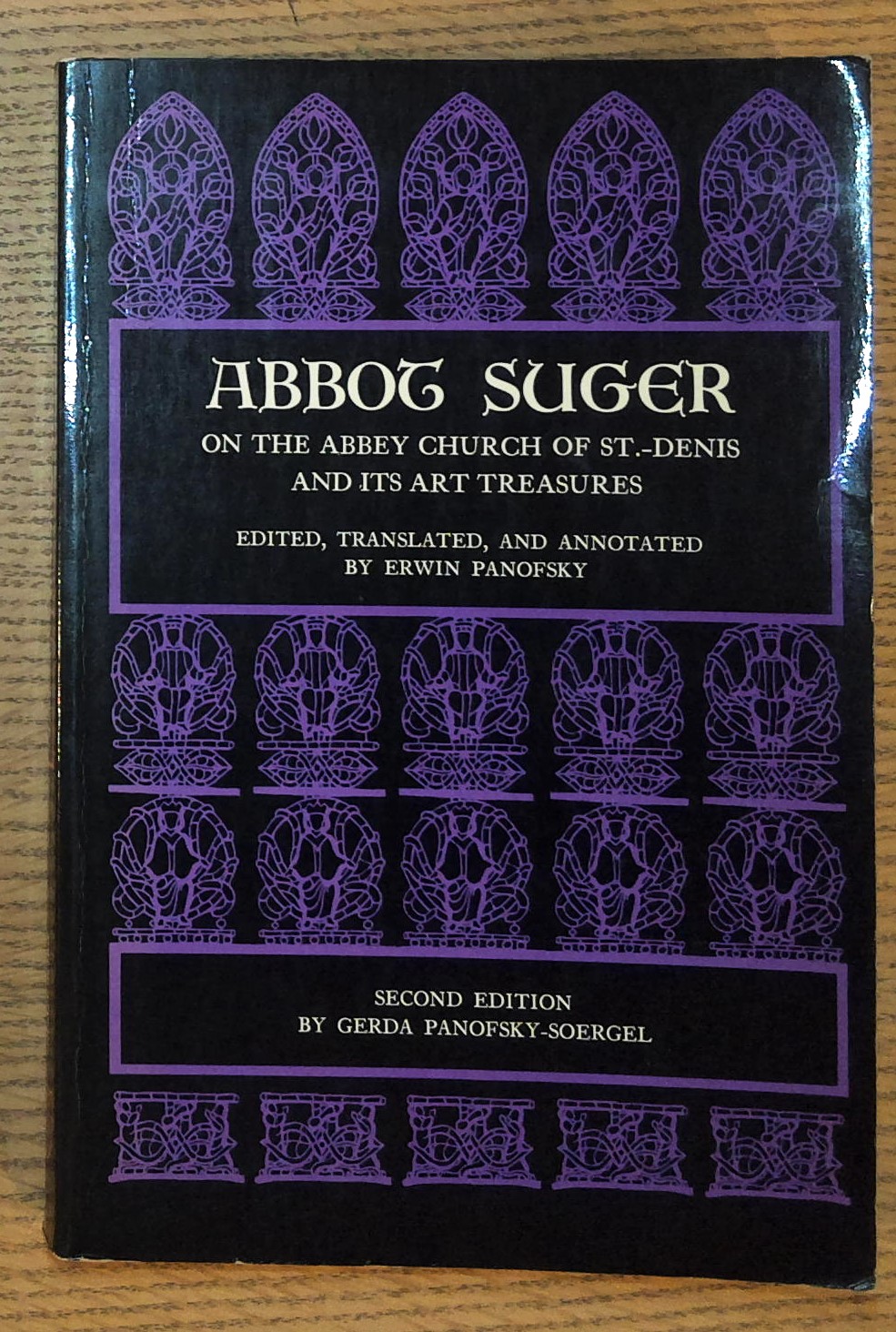 Abbot Suger: On The Abbey Church of St. -Denis and Its Art Treasures