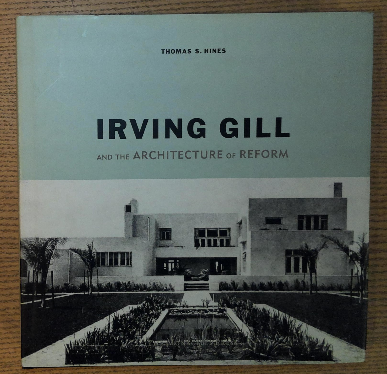Irving Gill and the Architecture of Reform