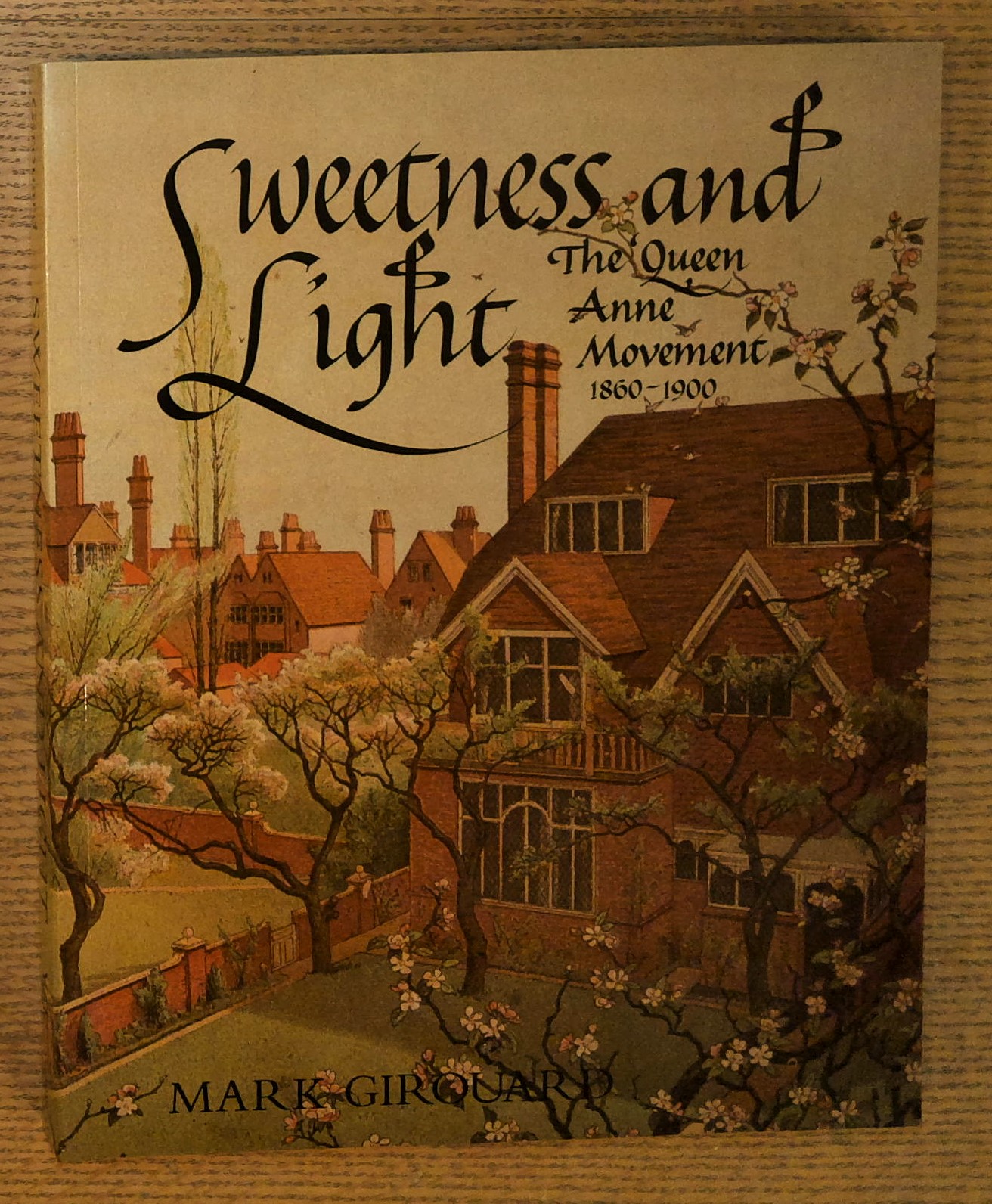 Sweetness and Light: The Queen Anne Movement, 1860- 1900