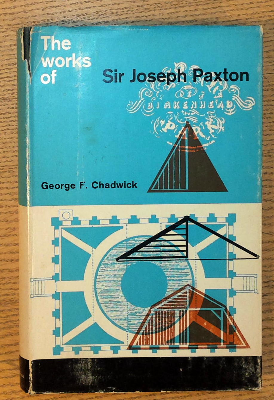 Works of Sir Joseph Paxton, The: 1803 - 1865