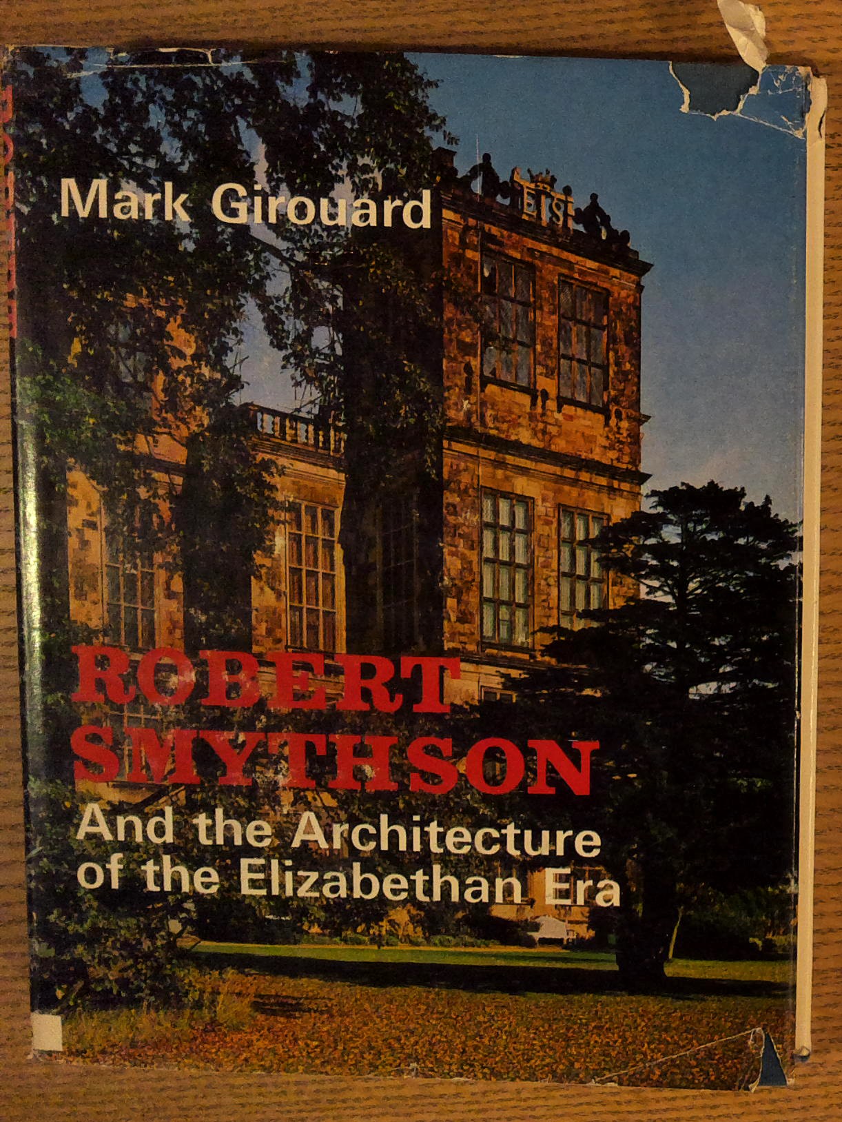 Robert Smythson and the Architecture of the Elizabethan Era