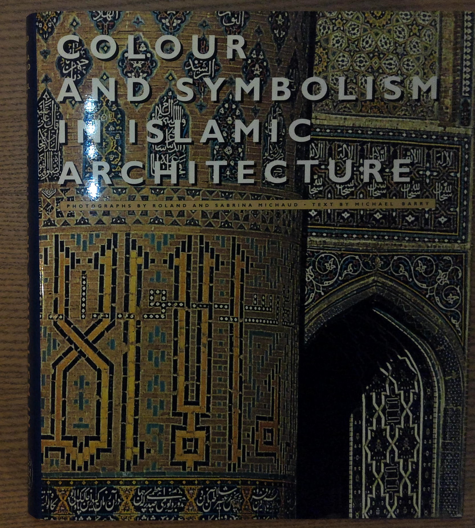 Colour and Symbolism in Islamic Architecture