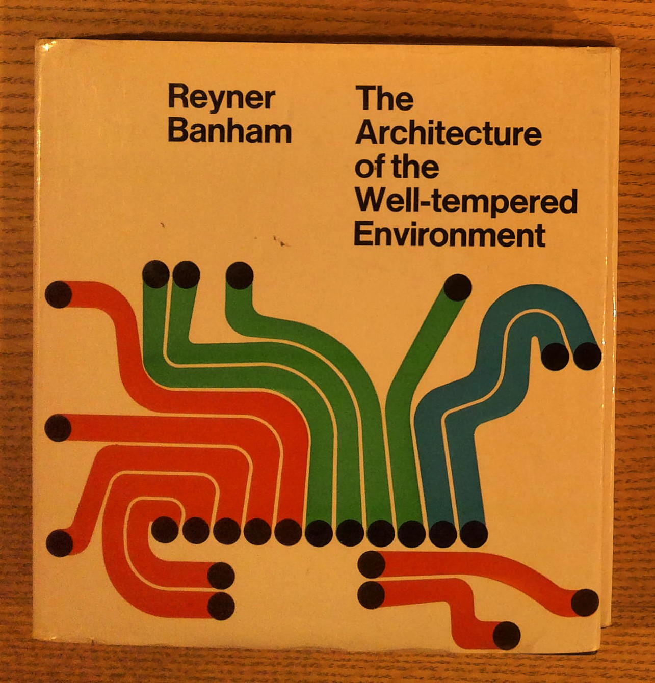 Image for Architecture of the Well-Tempered Environment, The Architecture of the Well-Tempered Environment, The