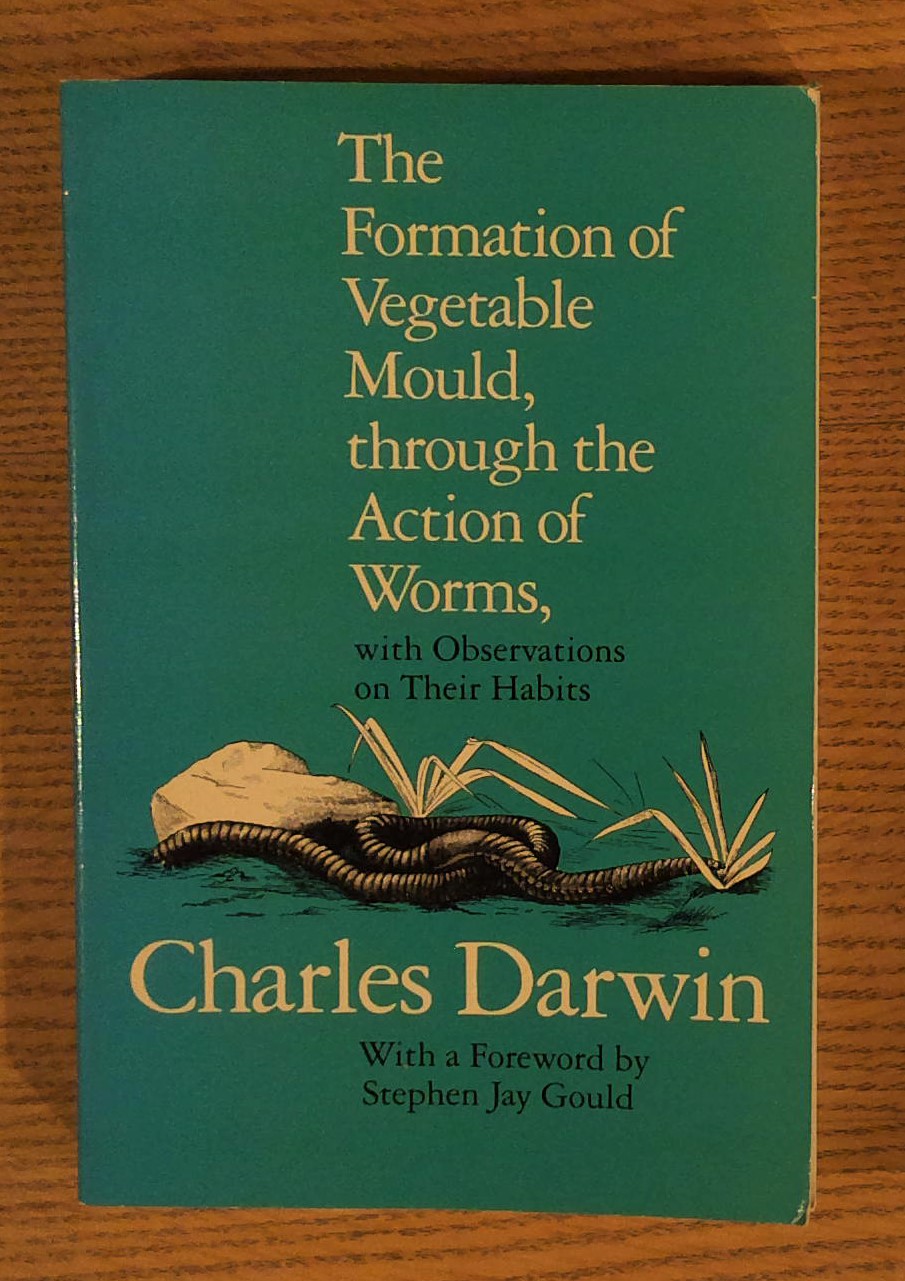 Formation of Vegetable Mould, The, Through the Action of Worms: With Observations on Their Habits