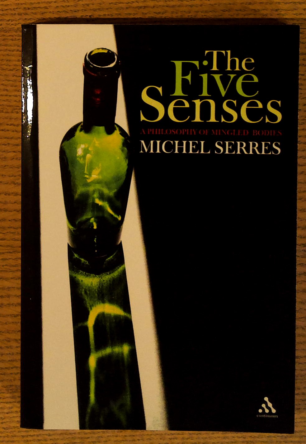 Five Senses, The: a Philosophy of Mingled Bodies