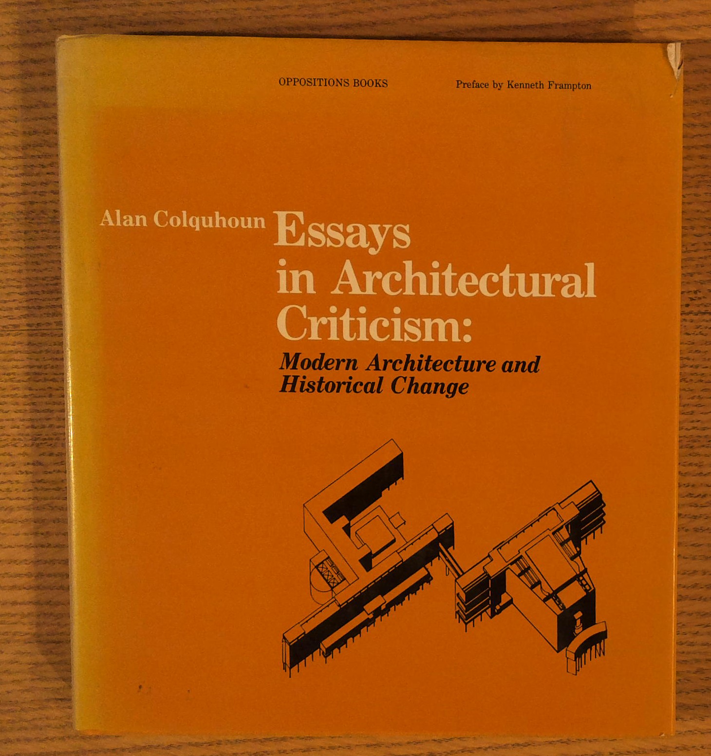 Essays in Architectural Criticism: Modern Architecture and Historical Change