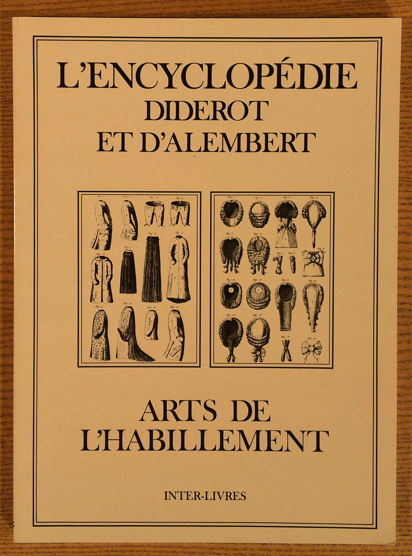 ARTS DE L'HABILLEMENT. L'Encyclopdie Diderot et d'Alembert. Recueil de planches sur les Sciences, les Arts libraux et les Arts mchaniques avec leur Explication