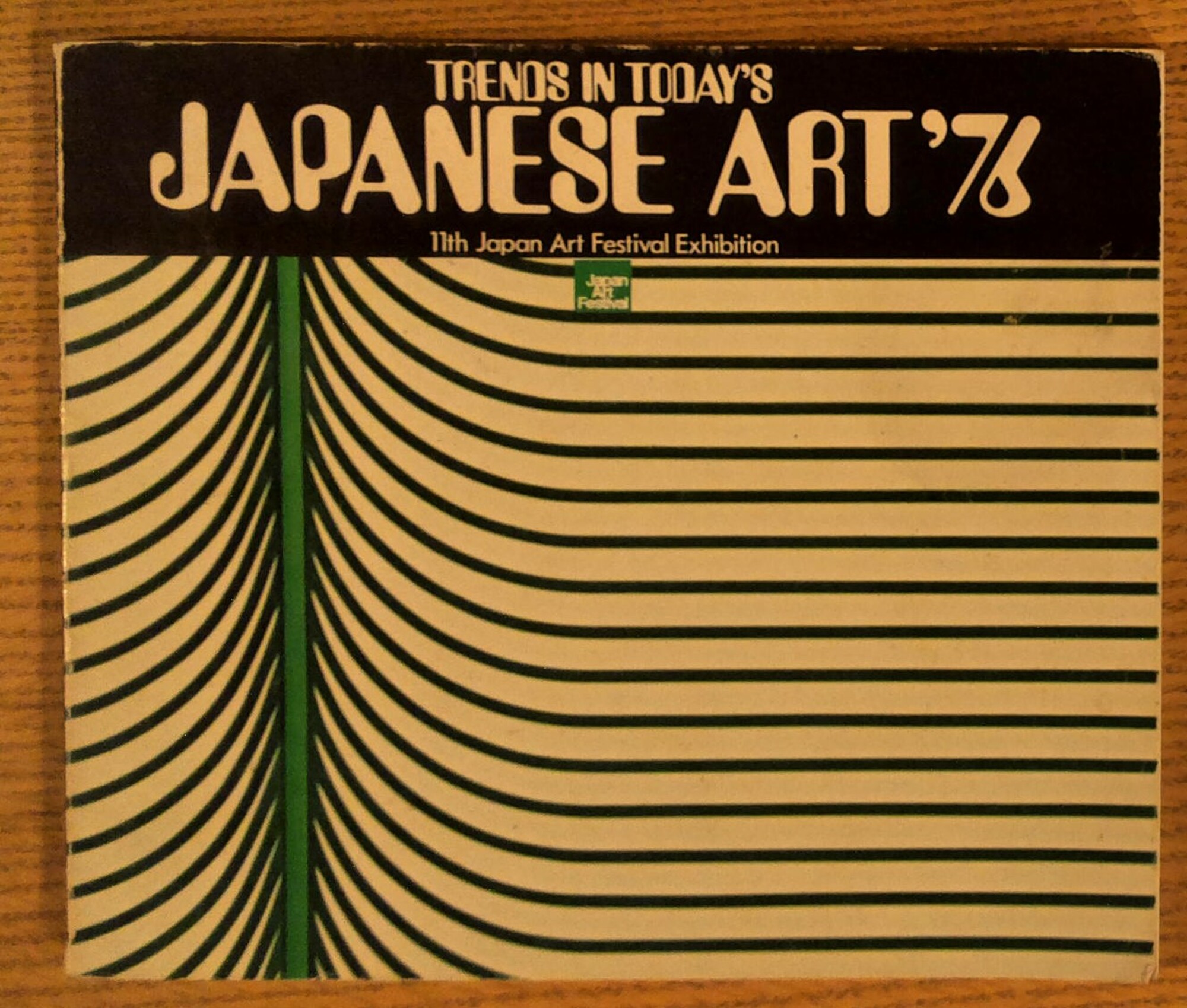 Trends In Today's Japanese Art '76 : 11th Japan Art Festival Exhibition