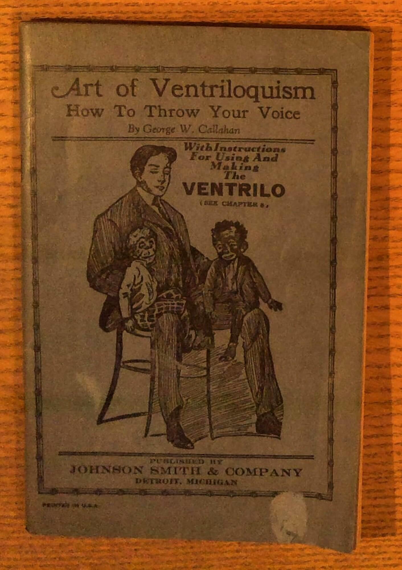 Art of Ventriloquism: How to Throw Your Voice; with Instructions for Using and Making the Ventrilo