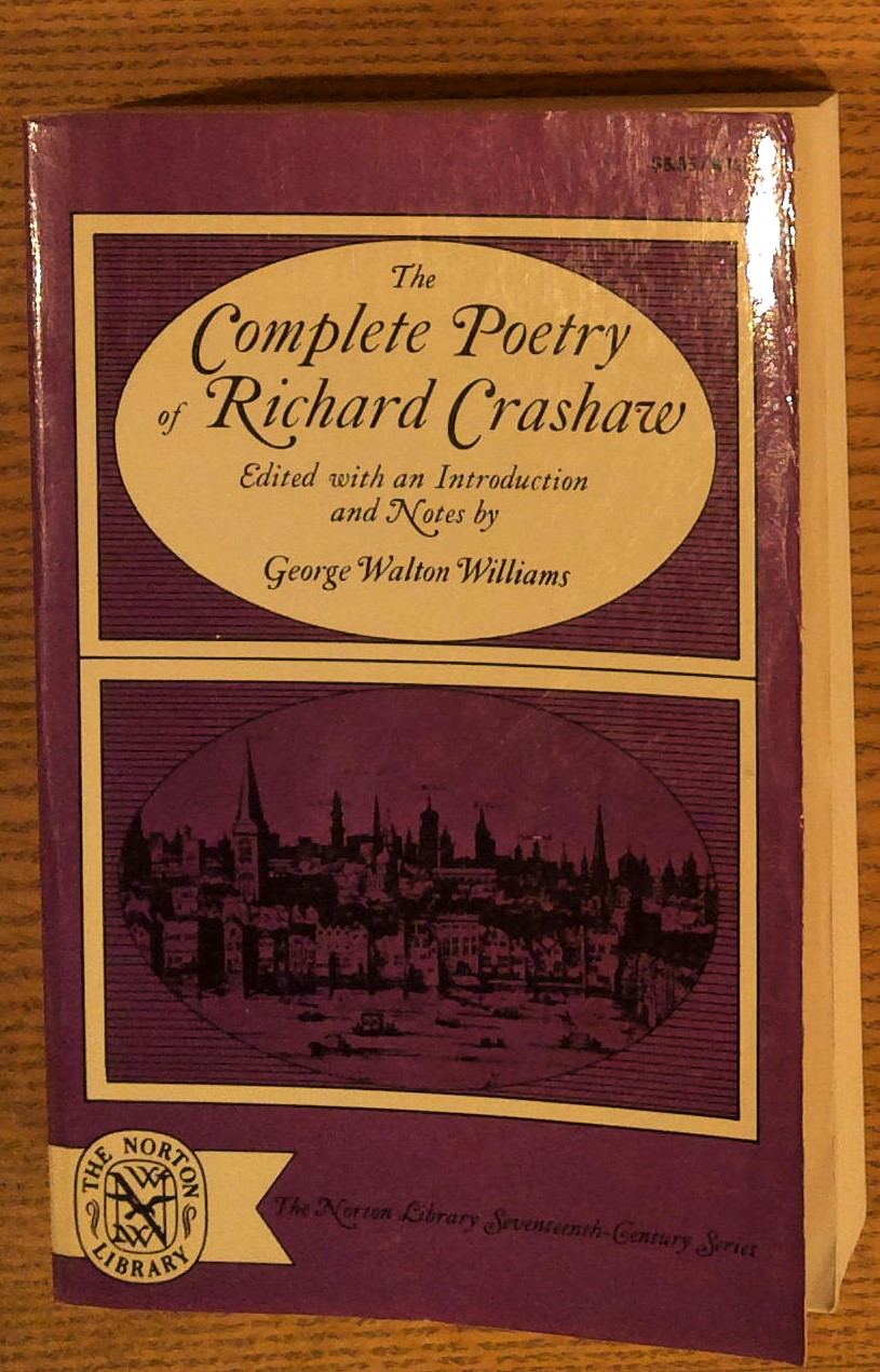 Complete Poetry of Richard Crashaw (The Norton Library Seventeenth-Century Series, N728) (English, Ancient Greek, Italian and Latin Edition)