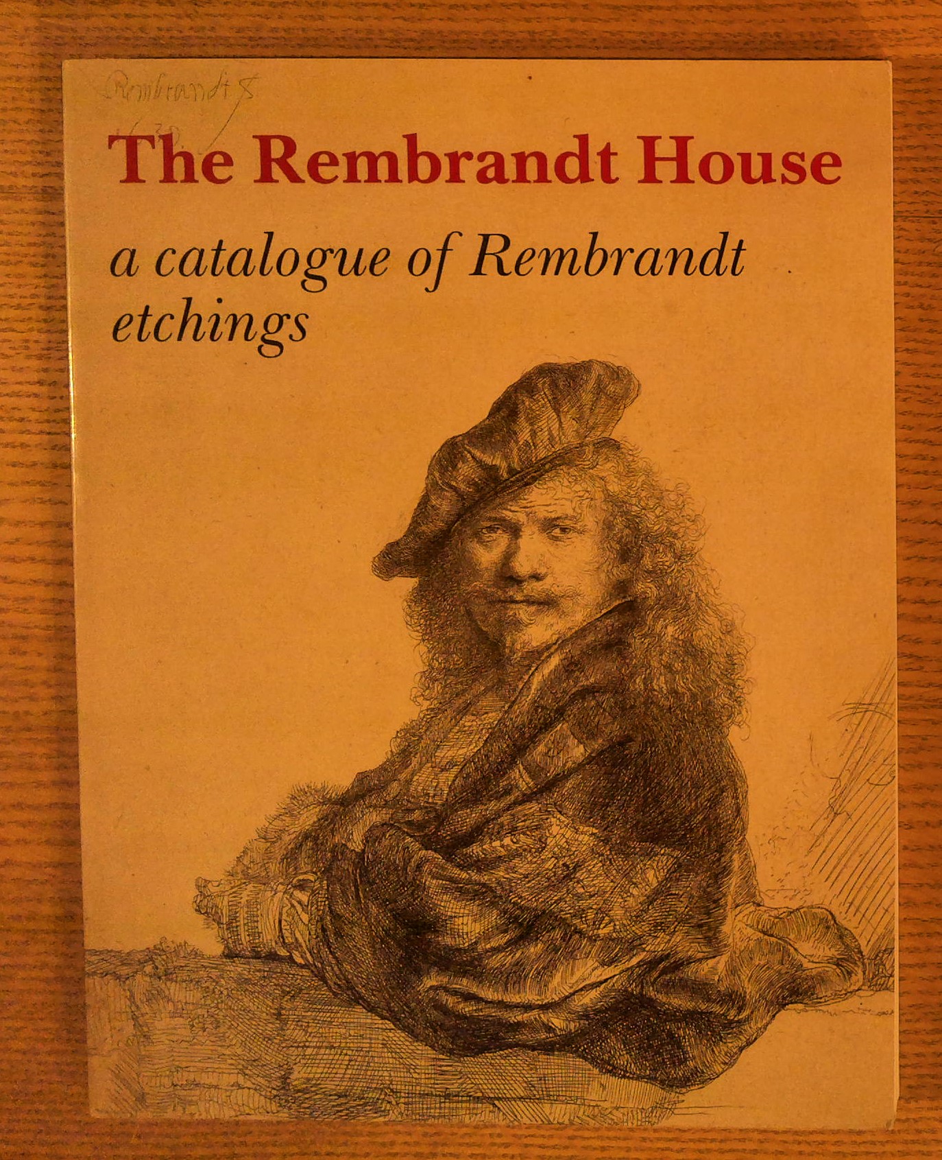 Image for Rembrandt House, The: a catalogue of Rembrandt Etchings Rembrandt House, The: a catalogue of Rembrandt Etchings