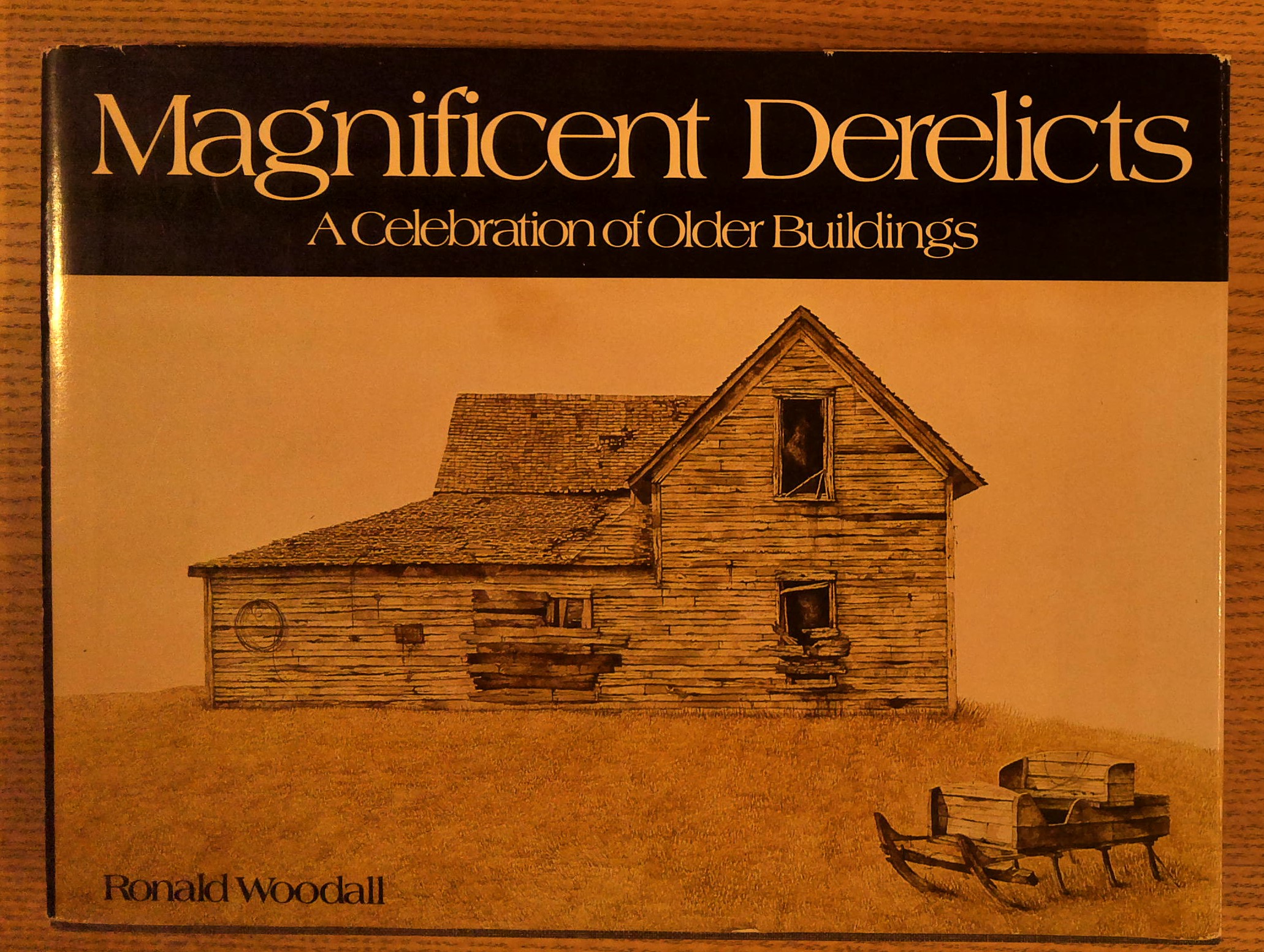Image for Magnificent Derelicts: a Celebration of Older Buildings Magnificent Derelicts: a Celebration of Older Buildings