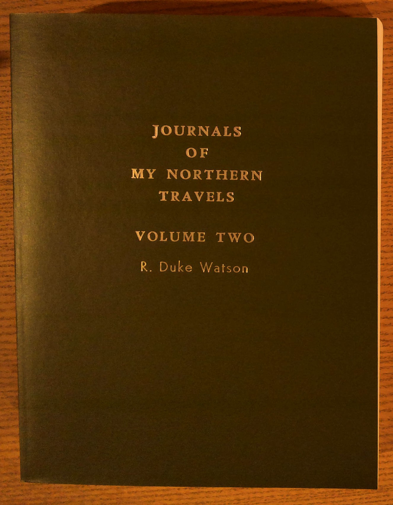 Image for Journals of My Northern Travels: Volume Two: Other Canoe Trips 1935 - 1997 Journals of My Northern Travels: Volume Two: Other Canoe Trips 1935 - 1997
