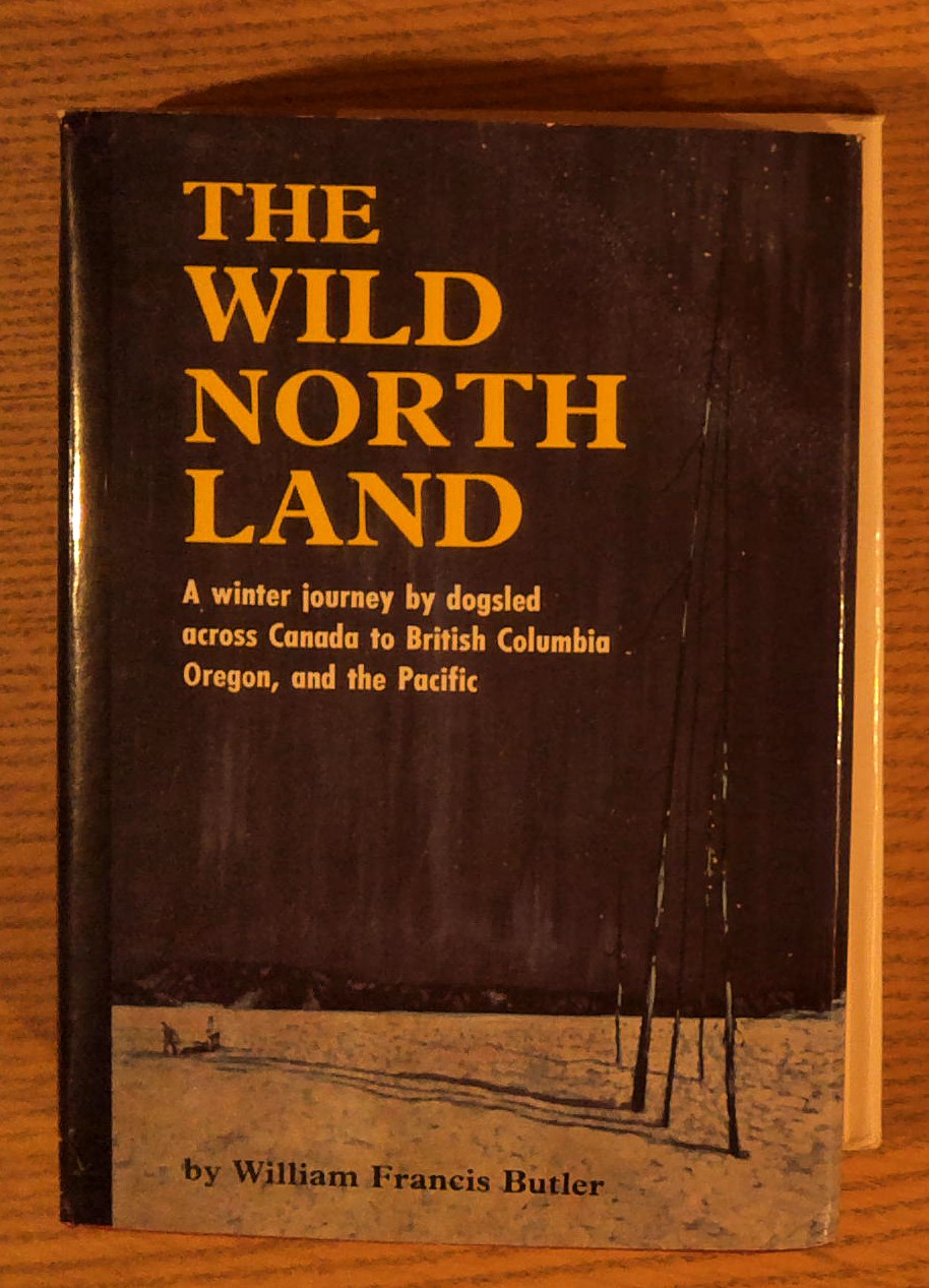 Image for Wild North Land, The: Being the Story of a Winter Journey, with Dogs Across Northern North America Wild North Land, The: Being the Story of a Winter Journey, with Dogs Across Northern North America