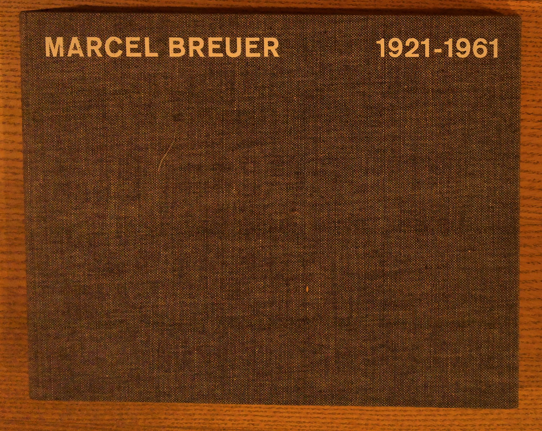 Marcel Breuer: Buildings and Projects 1921 - 1961