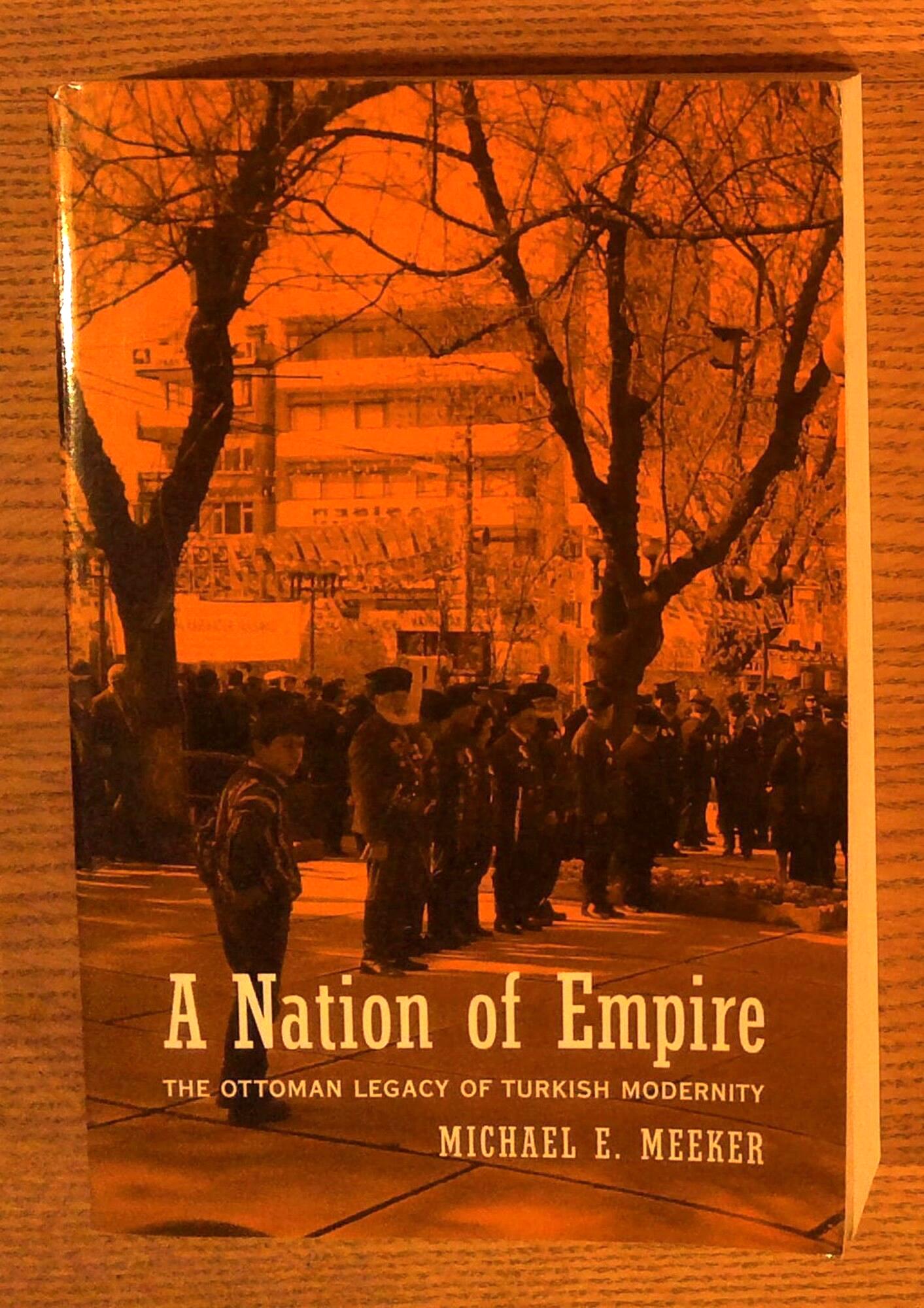Image for Nation of Empire, A: The Ottoman Legacy of Turkish Modernity Nation of Empire, A: The Ottoman Legacy of Turkish Modernity