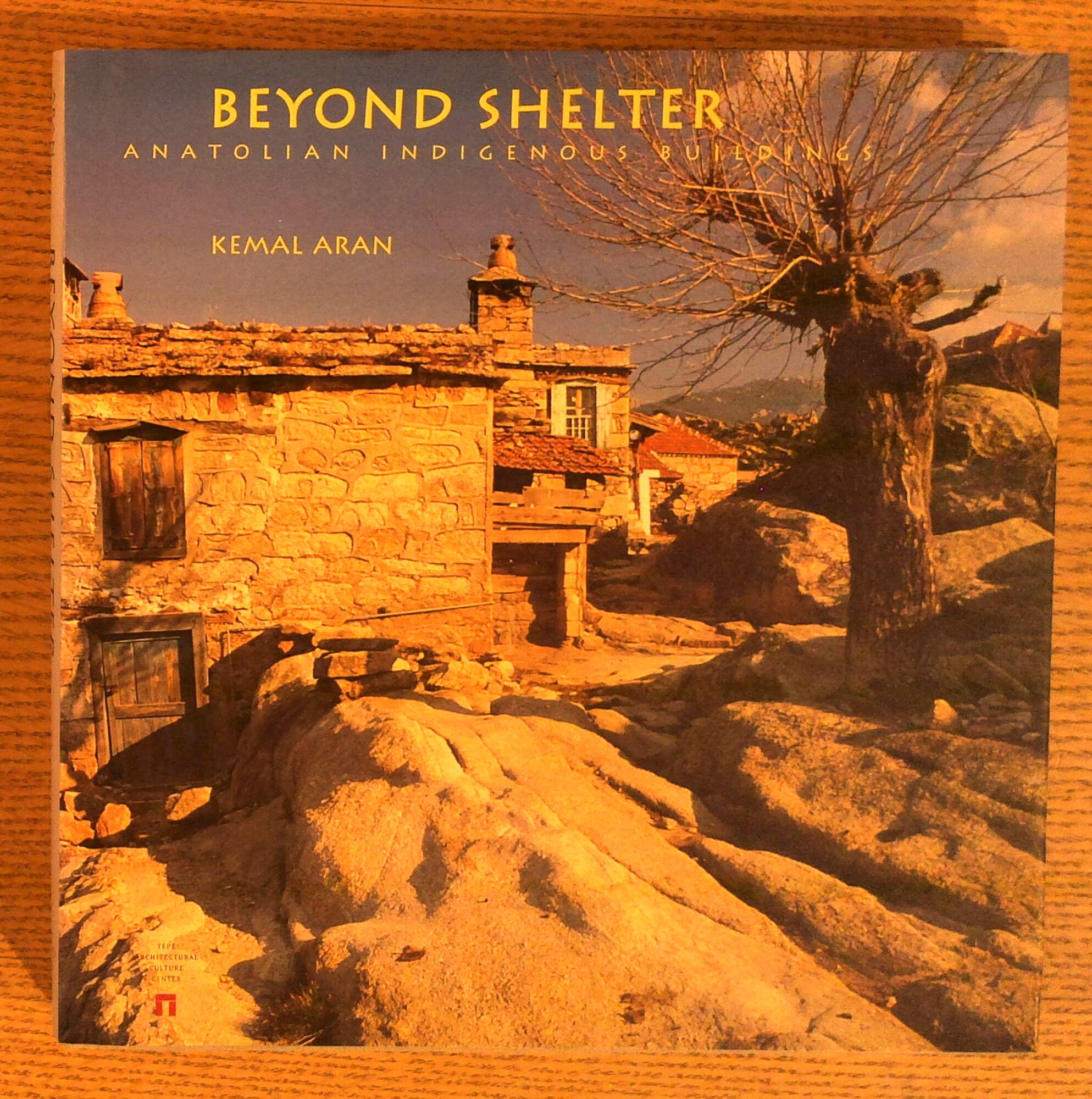 Beyond Shelter: Anatolian Indigenous Buildings